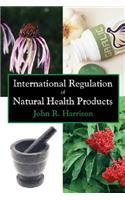 International Regulation of Natural Health Products