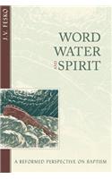 Word, Water, and Spirit