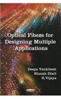 Optical Fibers for Designing Multiple Applications