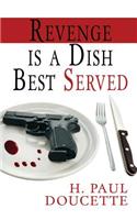 Revenge Is a Dish Best Served