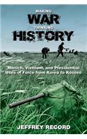 Making War, Thinking History