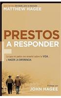 Prestos a Responder