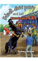 Edgar Allan Pony and the Racetrack Cat: A Story for Young and Not-So-Young People