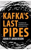 Kafka's Last Pipes: The Burrow and Josephine the Singer, or the Mouse Folk(English)