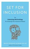 Set for Inclusion: An Underlying Methodology for Achieving Your Inclusion Dividend