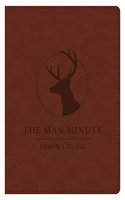 The Man Minute: A 60-Second Encounter Can Change Your Life