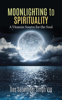 MOONLIGHTING to SPIRITUALITY