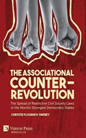 The Associational Counter-Revolution: The Spread of Restrictive Civil Society Laws in the World’s Strongest Democratic States