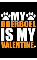 My Boerboel Is My Valentine
