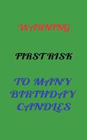 Warning First Risk to Many Birthday Candles: A 52 Week Guide To Cultivate An Attitude Of Gratitude: Gratitude Journal