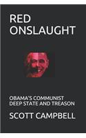 Red Onslaught: Obama's Communist Deep State and Treason