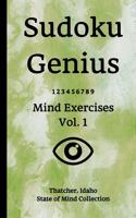Sudoku Genius Mind Exercises Volume 1: Thatcher, Idaho State of Mind Collection
