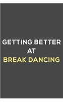 getting better at break dancing