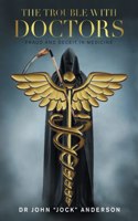 Trouble with Doctors