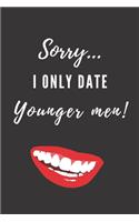 Sorry... I Only Date Younger Men!