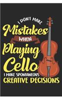 I Don't Make Mistakes When Playing Cello