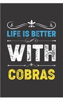 Life Is Better With Cobras: Funny Cobras Lovers Gifts Lined Journal Notebook 6x9 120 Pages