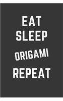 Eat Sleep Origami Repeat Notebook