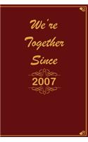 We Are Together since 2007 Journal Couples Gift