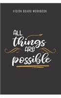 All things are possible - Vision Board Workbook