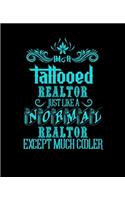 Im a Tattooed Realtor Just Like a Normal Realtor Except Much Cooler
