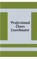 Professional Chaos Coordinator: Lined Notebook 120 pages matte cover