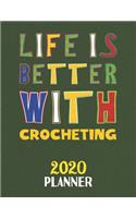 Life Is Better With Crocheting 2020 Planner
