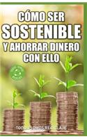 Cómo ser sostenible y ahorrar dinero con ello