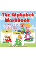 Alphabet Workbook PreK-Grade K - Ages 4 to 6