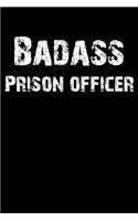 Badass Prison Officer: Blank Lined Journal (Diary, Notebook)