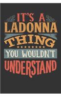 Its A Ladonna Thing You Wouldnt Understand