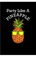 Party Like A Pineapple