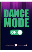 Dance Mode On