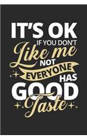 It's ok if you don't like me