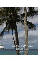 Tahiti & South Pacific Islands Cruise Journal