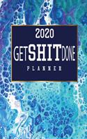 Get Shit Done 2020 Planner: Blue Watercolor Daily Weekly Monthly Agenda Schedule Organizer Goals Logbook Reminder Personal Journal 12 Months Jan 1 2020 to Dec 2020 Calendar Dia