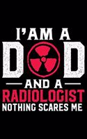 I'm A Dad And Radiologist Nothing Scares Me