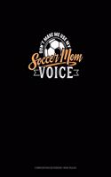 Don't Make Me Use My Soccer Mom Voice: Composition Notebook: Wide Ruled(1101 Composition Notebook: Wide Ruled)