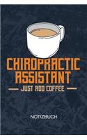 Chiropractic Assistant Just Add Coffee: Chirotherapeut Notizbuch A5 Kariert - Chirotherapeut Heft - Chiropraktik Notizheft 120 Seiten KARO - Orthopädie Notizblock Chiropraktischer Assisten