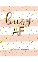 Busy AF Weekly Planner: Weekly Planner Organizers, One Year Calendar - Weekly, Monthly Daily and To do list Calendar Schedule Organizer
