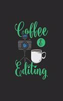 Coffee And Editing: Kaffee Fotograph Filmemacher Notizbuch / Tagebuch / Heft mit Blanko Seiten. Notizheft mit Weißen Blanken Seiten, Malbuch, Journal, Sketchbuch, Plane