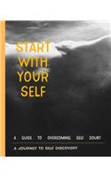 Start with your self a journey to self discovery
