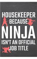Housekeeper because Ninja isn't an official Job Title