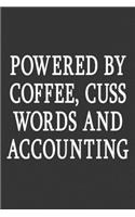 Powered By Coffee, Cuss Words And Accounting