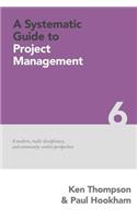 A Systematic Guide to Project Management