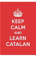 Keep Calm and Learn Catalan: Catalan Designer Notebook