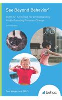 See Beyond Behavior: BEHCA: A Method For Understanding And Influencing Behavior Change(1 See Beyond)
