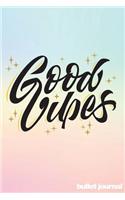 Good Vibes: Bullet Journal - 120 Pages - Positive Dot Grid Journal(1 Pink Journals)