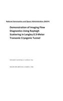Demonstration of Imaging Flow Diagnostics Using Rayleigh Scattering in Langley 0.3-Meter Transonic Cryogenic Tunnel
