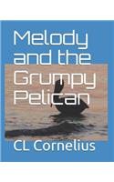 Melody and the Grumpy Pelican